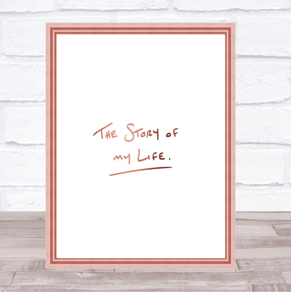 Story Of My Life Quote Print Poster Rose Gold Wall Art