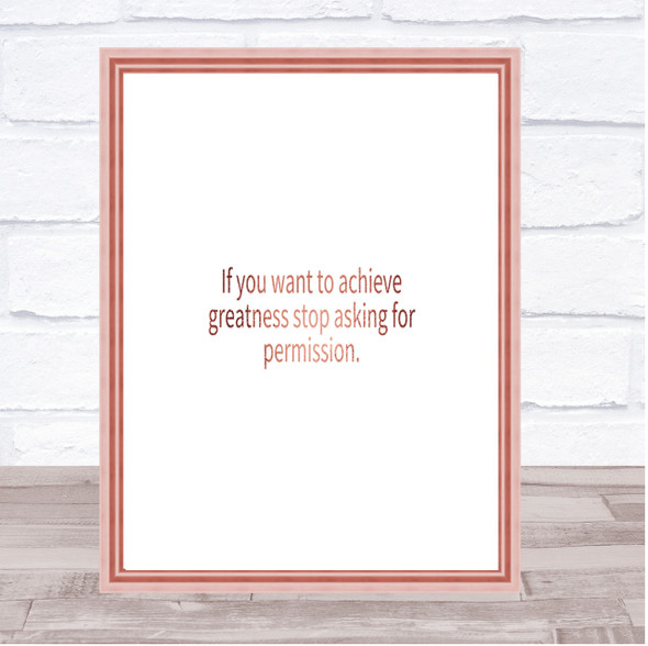 Achieve Greatness Quote Print Poster Rose Gold Wall Art