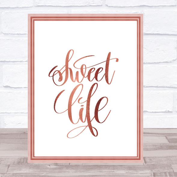 Sweet Life Quote Print Poster Rose Gold Wall Art