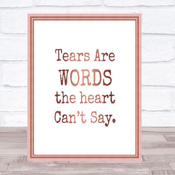 Tears Are Words Quote Print Poster Rose Gold Wall Art