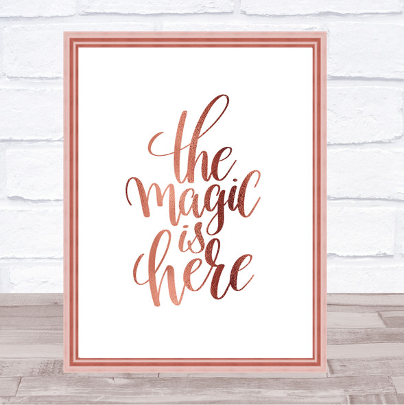 The Magic Is Here Quote Print Poster Rose Gold Wall Art