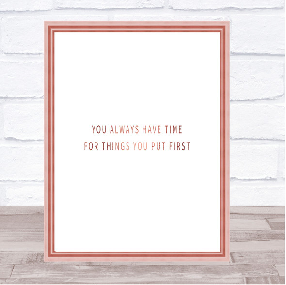 Time For Things You Put First Quote Print Poster Rose Gold Wall Art