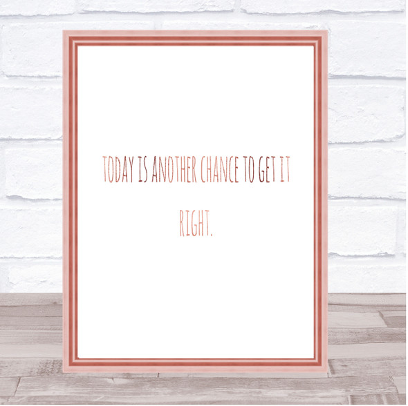 Todays Another Chance Quote Print Poster Rose Gold Wall Art