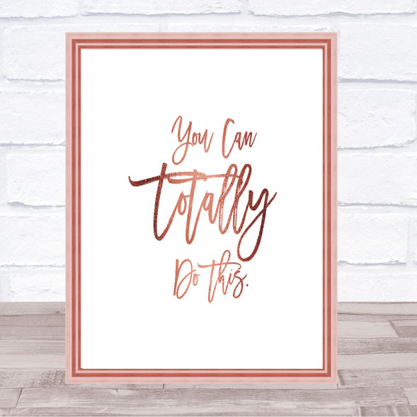 Totally Do This Quote Print Poster Rose Gold Wall Art