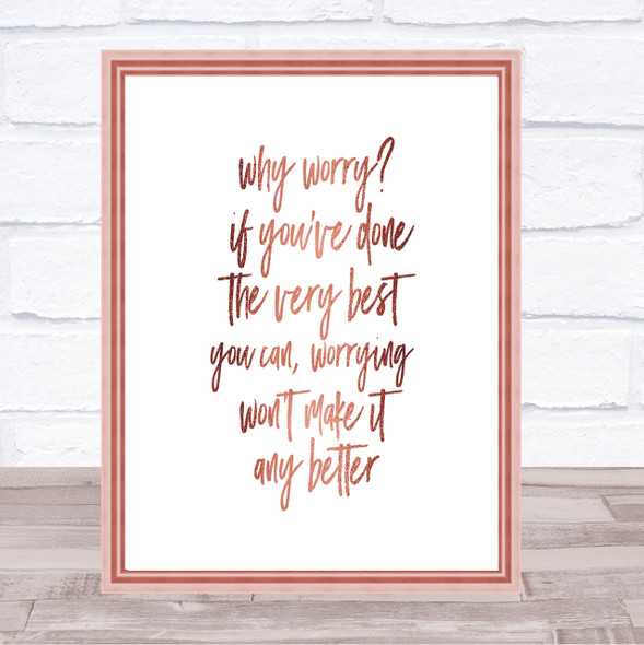Why Worry Quote Print Poster Rose Gold Wall Art