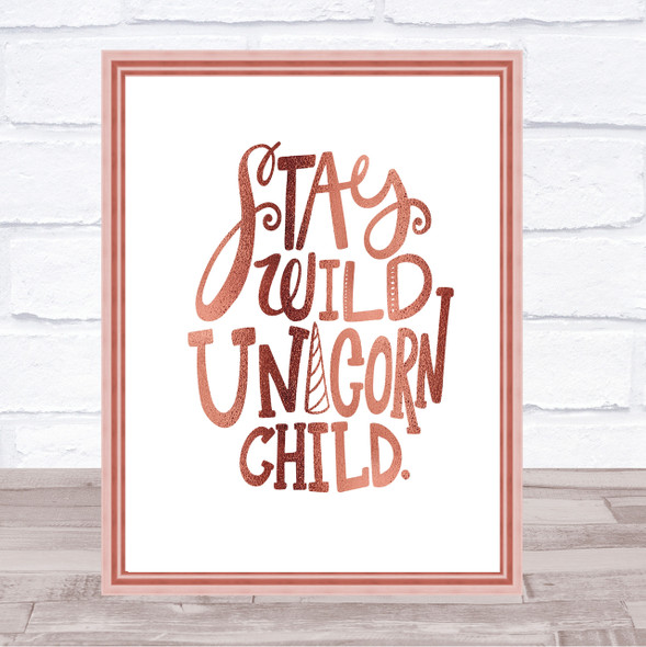 Wild Unicorn Child Quote Print Poster Rose Gold Wall Art