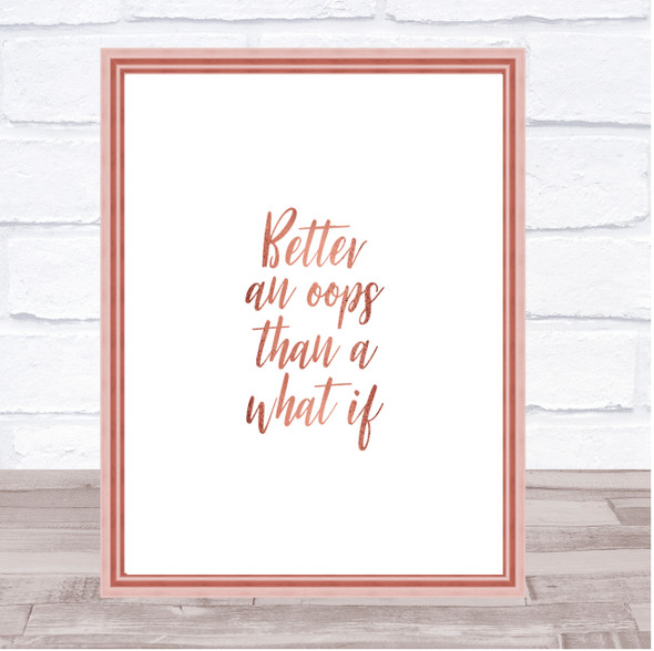 Better All Oops Quote Print Poster Rose Gold Wall Art