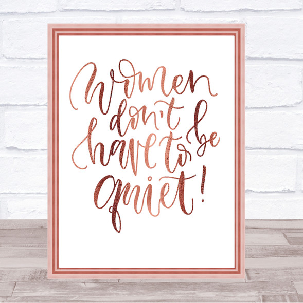 Women Quiet Quote Print Poster Rose Gold Wall Art