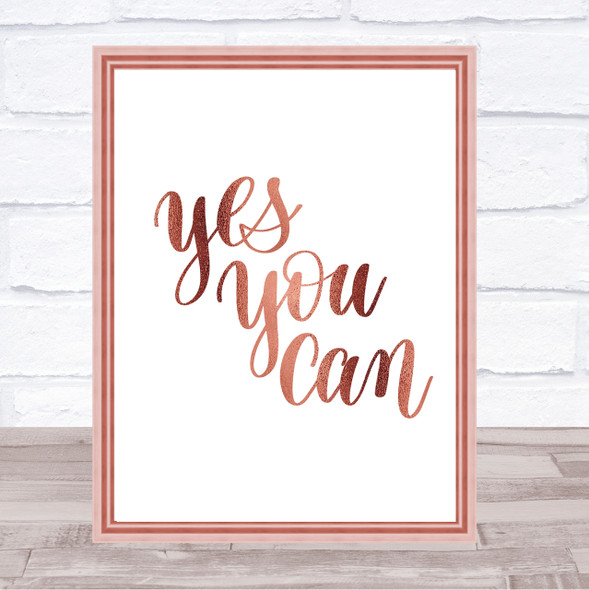 Yes You Can Quote Print Poster Rose Gold Wall Art