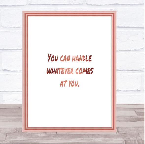 You Can Handle Whatever Quote Print Poster Rose Gold Wall Art