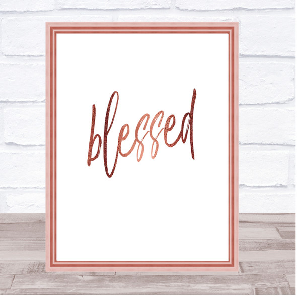 Blessed Quote Print Poster Rose Gold Wall Art