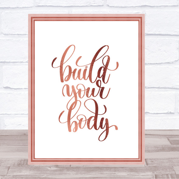 Build Your Body Quote Print Poster Rose Gold Wall Art