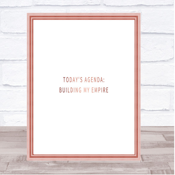 Building My Empire Quote Print Poster Rose Gold Wall Art