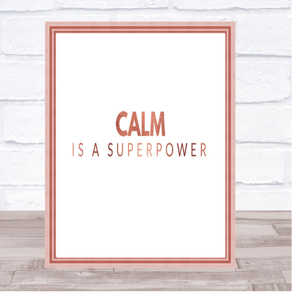 Calm Is A Superpower Quote Print Poster Rose Gold Wall Art