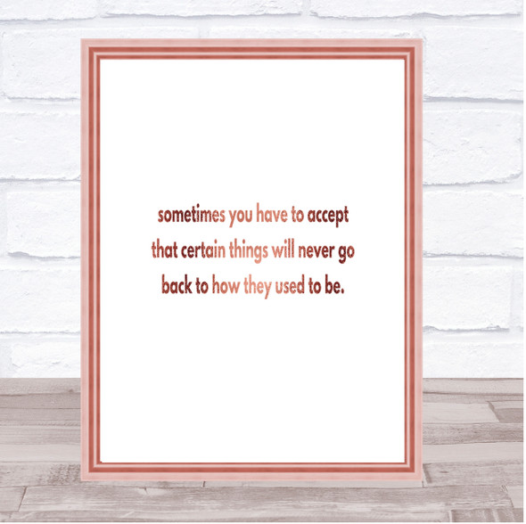 Certain Things Will Never Go Back Quote Print Poster Rose Gold Wall Art