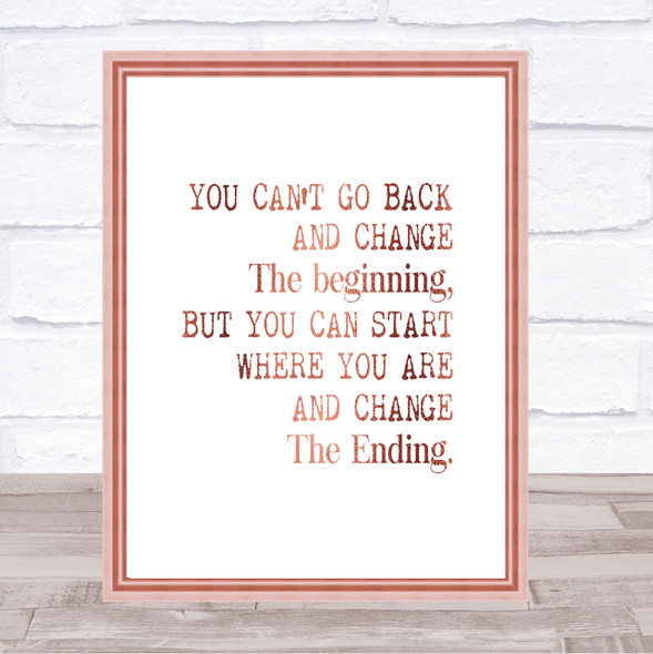 Change The End Quote Print Poster Rose Gold Wall Art