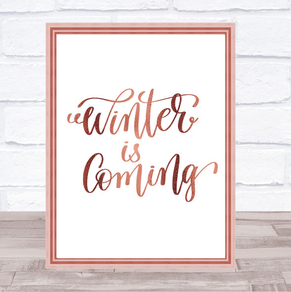 Christmas Winter Is Coming Quote Print Poster Rose Gold Wall Art