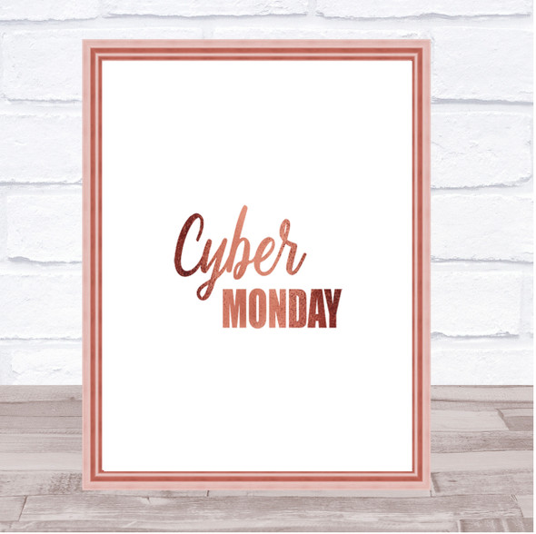 Cyber Monday Quote Print Poster Rose Gold Wall Art