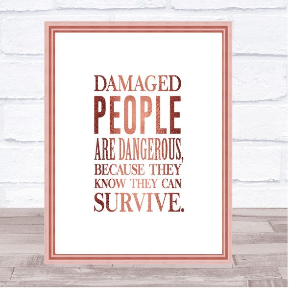 Damaged People Quote Print Poster Rose Gold Wall Art