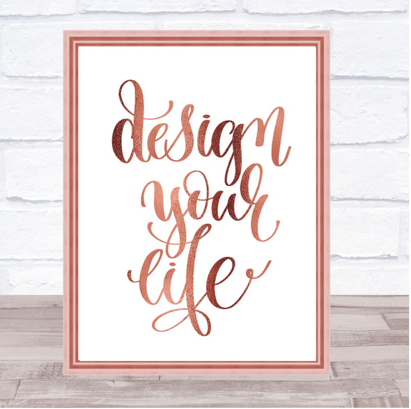 Design Your Life Swirl Quote Print Poster Rose Gold Wall Art