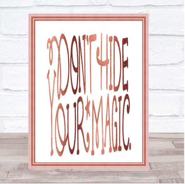 Don't Hide Magic Unicorn Quote Print Poster Rose Gold Wall Art
