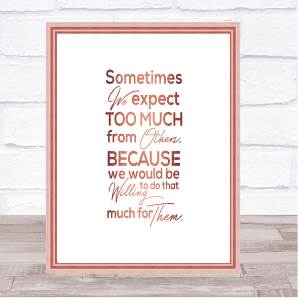 Expect Too Much Quote Print Poster Rose Gold Wall Art