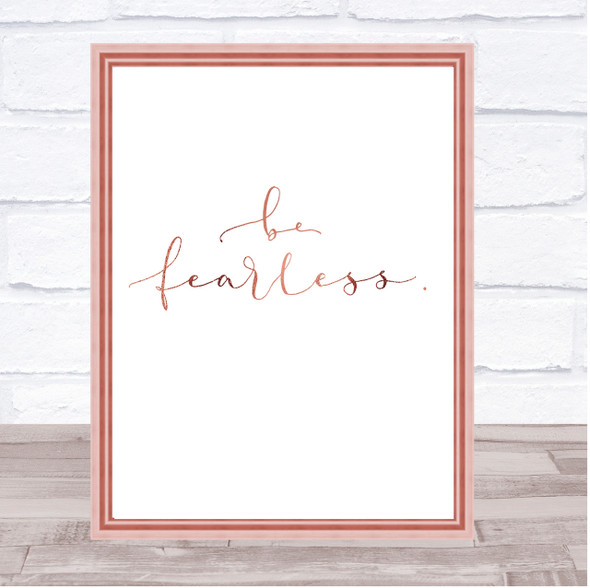 Fearless Quote Print Poster Rose Gold Wall Art