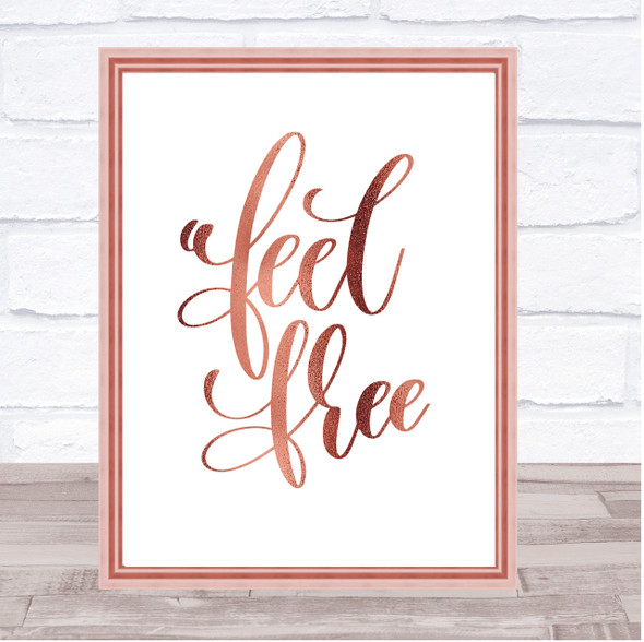 Feel Free Quote Print Poster Rose Gold Wall Art