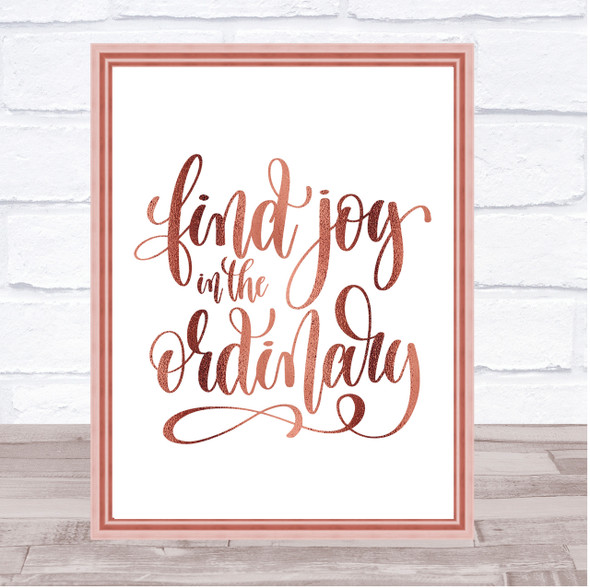 Find Joy In Ordinary Quote Print Poster Rose Gold Wall Art