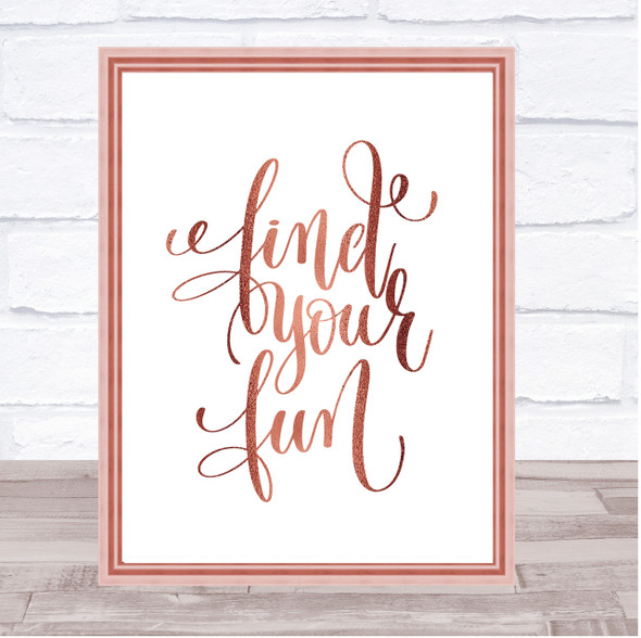 Find Your Fun Quote Print Poster Rose Gold Wall Art