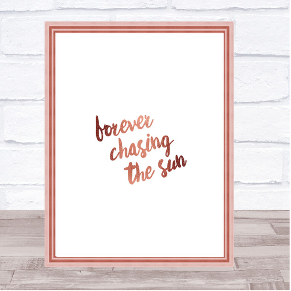 Forever Chasing Quote Print Poster Rose Gold Wall Art
