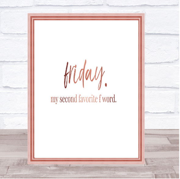 Friday Second Favourite F Word Quote Print Poster Rose Gold Wall Art