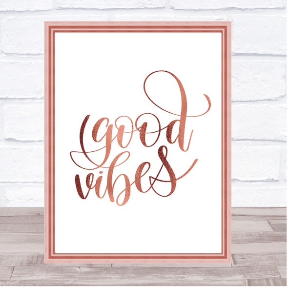Good Vibes Quote Print Poster Rose Gold Wall Art