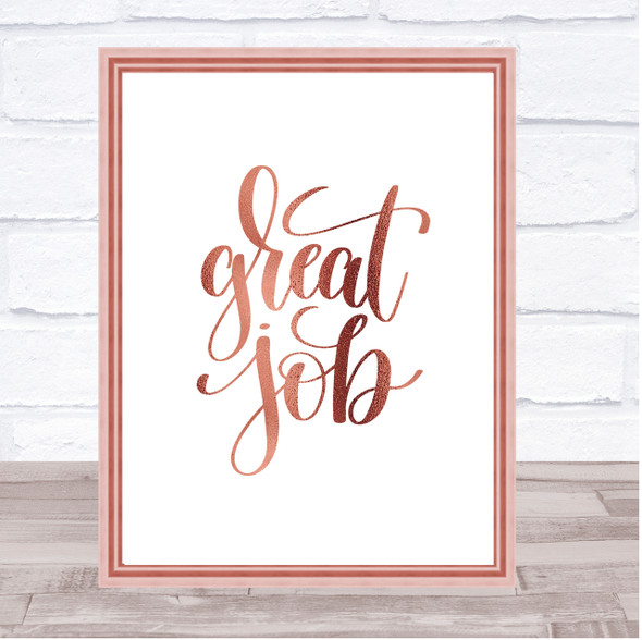 Great Job Quote Print Poster Rose Gold Wall Art