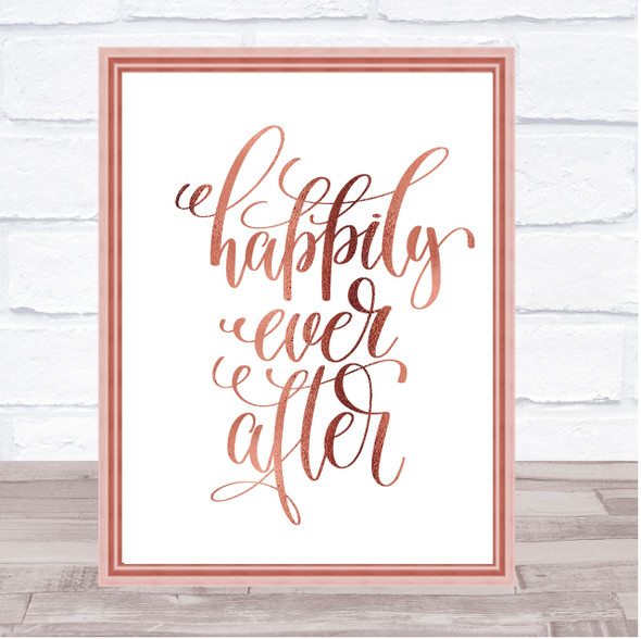 Happily Ever After Quote Print Poster Rose Gold Wall Art