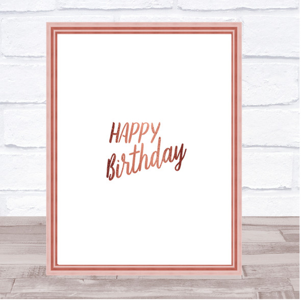 Happy Birthday Quote Print Poster Rose Gold Wall Art