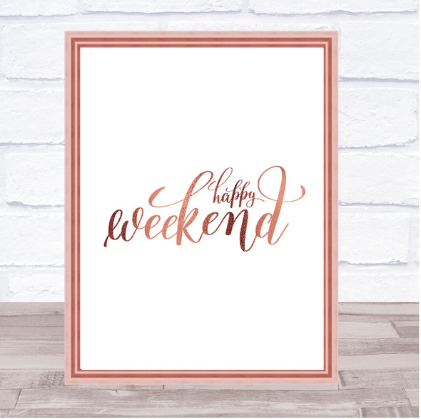 Happy Weekend Quote Print Poster Rose Gold Wall Art