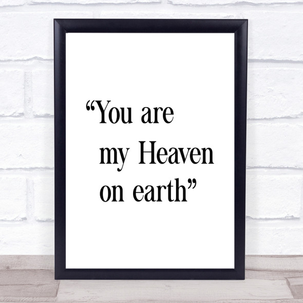 Heaven On Earth Quote Print Poster Typography Word Art Picture