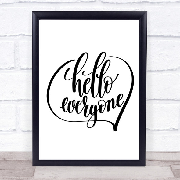 Hello Everyone Quote Print Poster Typography Word Art Picture