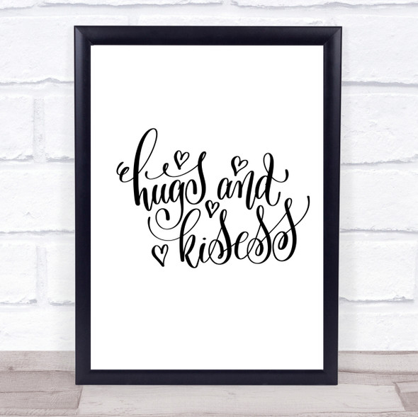 Hugs And Kisses Quote Print Poster Typography Word Art Picture