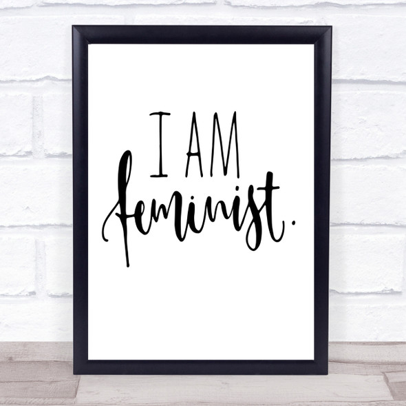 I Am Feminist Quote Print Poster Typography Word Art Picture