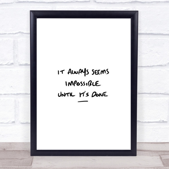 Impossible Until Its Done Quote Print Poster Typography Word Art Picture