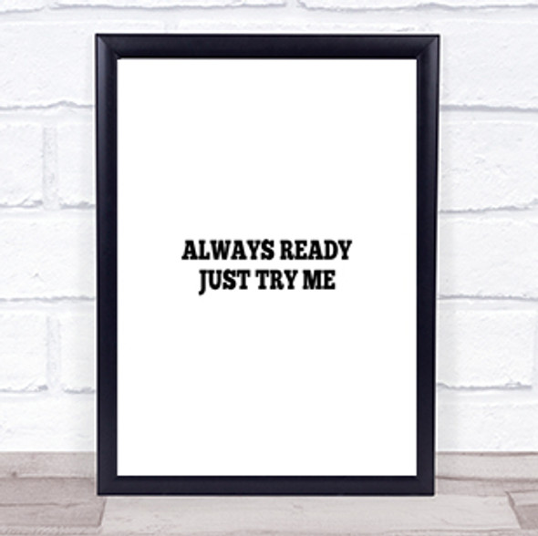 Just Try Me Quote Print Poster Typography Word Art Picture