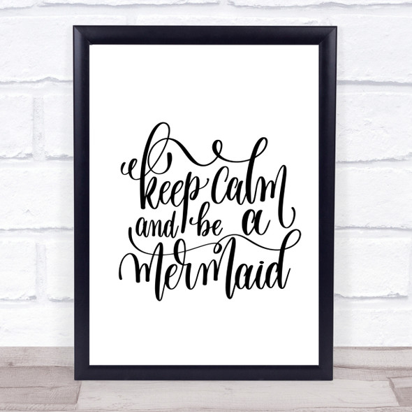 Keep Calm Be Mermaid Quote Print Poster Typography Word Art Picture