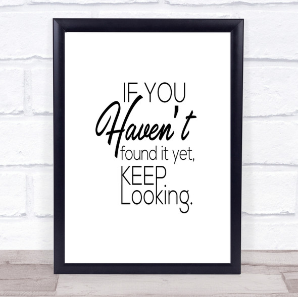 Keep Looking Quote Print Poster Typography Word Art Picture