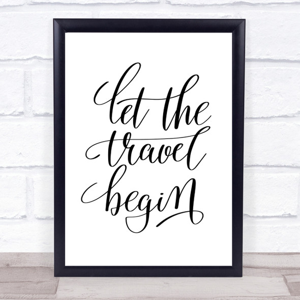 Let The Travel Begin Quote Print Poster Typography Word Art Picture