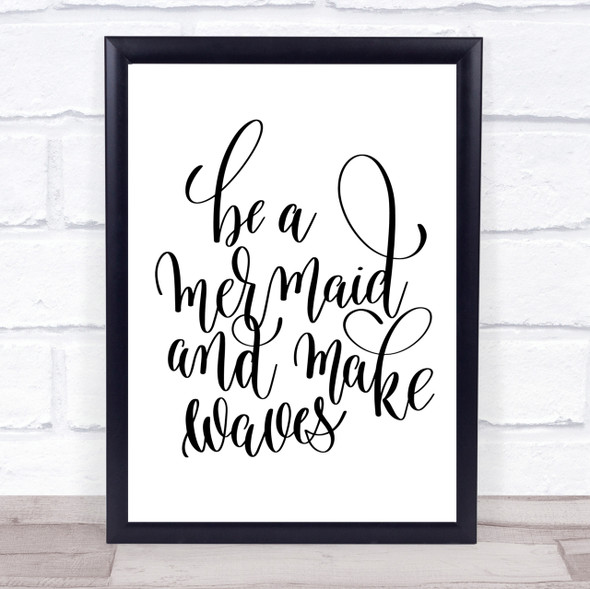 Be A Mermaid Quote Print Poster Typography Word Art Picture