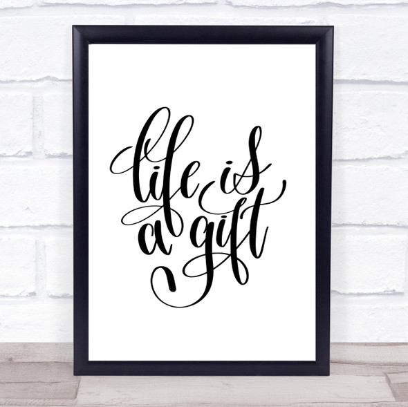 Life Is A Gift Quote Print Poster Typography Word Art Picture