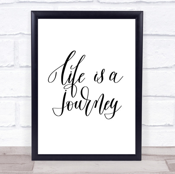 Life Is A Journey Quote Print Poster Typography Word Art Picture