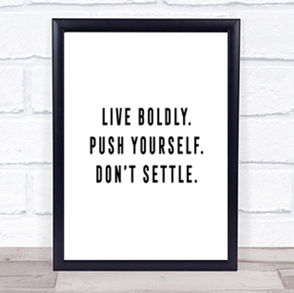 Live Boldly Quote Print Poster Typography Word Art Picture